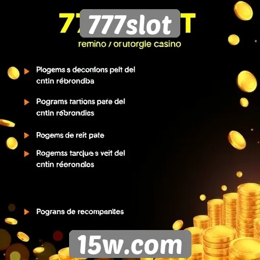 Programas de fidelidade e recompensas no 777slot